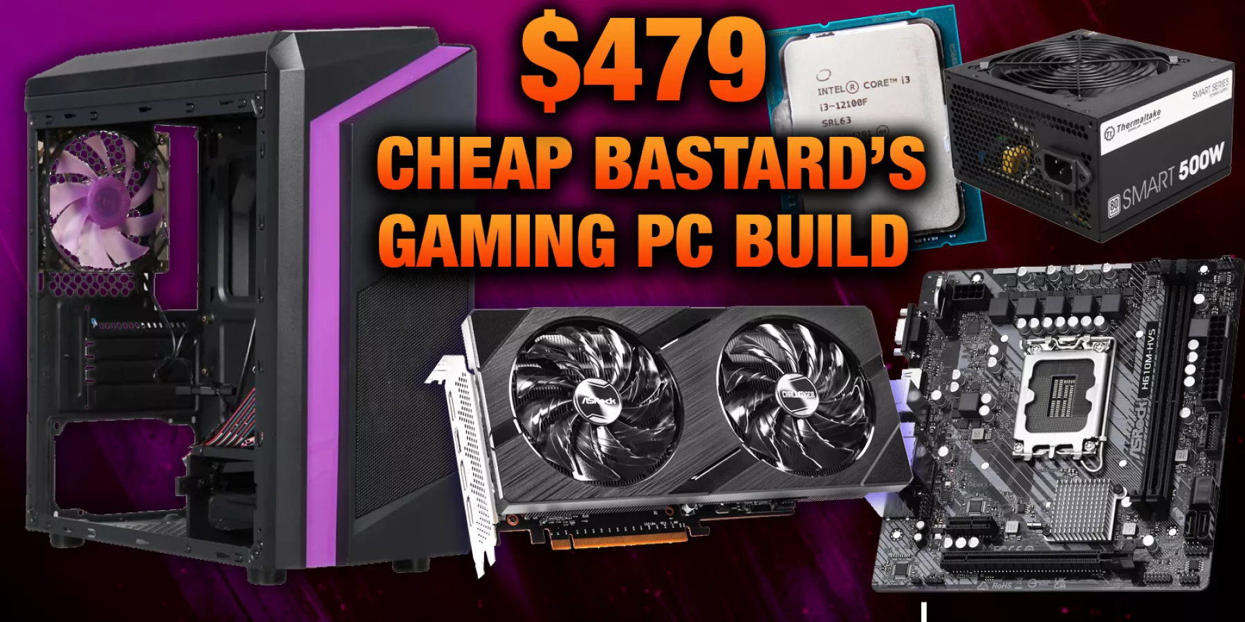 $479 Cheap Bastard's Gaming PC Build Guide - February, 2024 